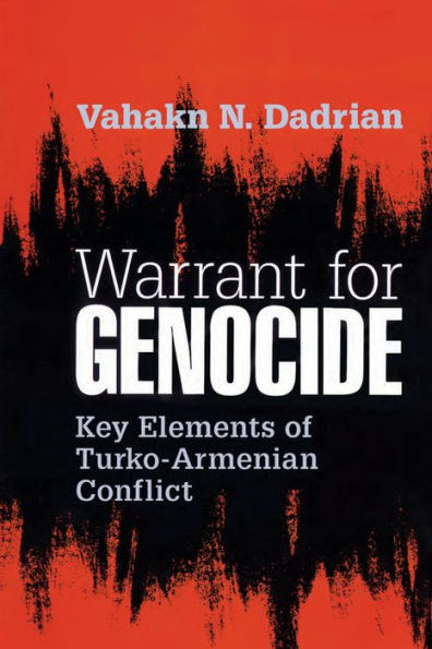 Warrant for Genocide: Key Elements of Turko-Armenian Conflict