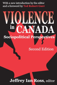 Title: Violence in Canada: Sociopolitical Perspectives, Author: Jeffrey Ross
