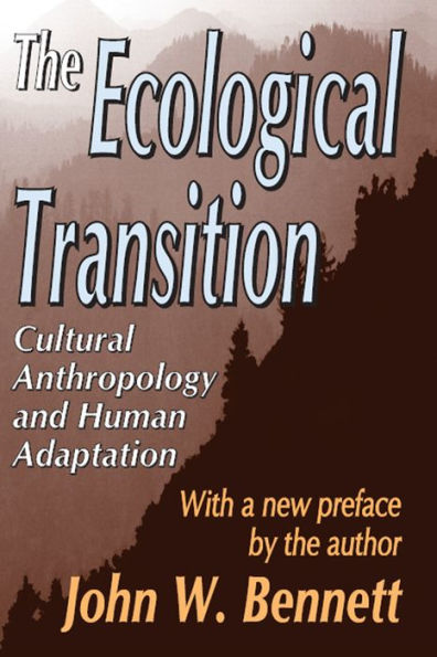 The Ecological Transition: Cultural Anthropology and Human Adaptation