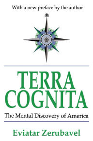 Title: Terra Cognita: The Mental Discovery of America, Author: Eviatar Zerubavel