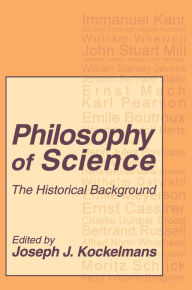 Title: Philosophy of Science: The Historical Background, Author: Joseph J. Kockelmans