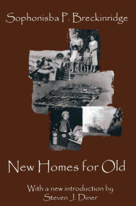 Title: New Homes for Old, Author: Sophonisba Breckinridge