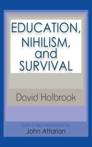 Title: Education, Nihilism, and Survival, Author: Ernest Krausz