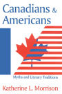 Canadians and Americans: Myths and Literary Traditions