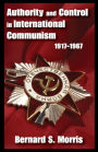 Authority and Control in International Communism: 1917-1967