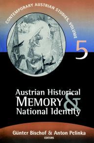 Title: Austrian Historical Memory and National Identity, Author: Gunter Bischof