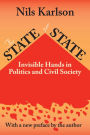 The State of State: Invisible Hands in Politics and Civil Society