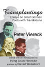 Transplantings: Essays on Great German Poets with Translations