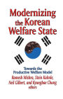 Modernizing the Korean Welfare State: Towards the Productive Welfare Model