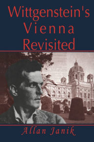 Title: Wittgenstein's Vienna Revisited, Author: Allan Janik