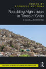 Rebuilding Afghanistan in Times of Crisis: A Global Response