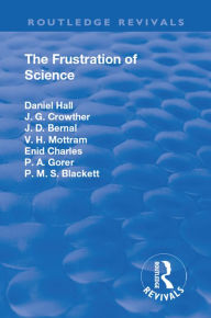 Title: Revival: The Frustration of Science (1935), Author: Alfred Daniel