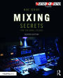 Mixing Secrets for the Small Studio