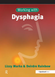 Title: Working with Dysphagia, Author: Lizzy Marks