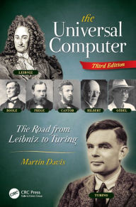 Title: The Universal Computer: The Road from Leibniz to Turing, Third Edition, Author: Martin Davis