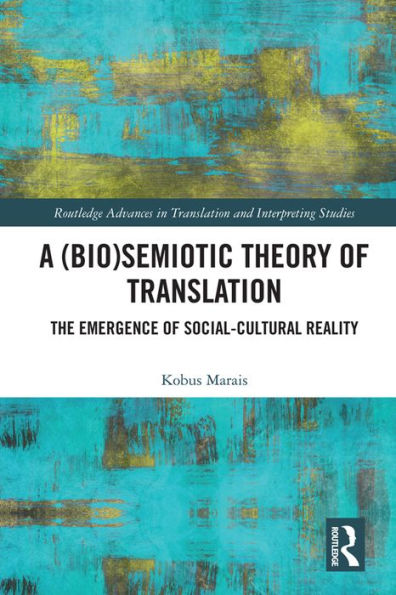A (Bio)Semiotic Theory of Translation: The Emergence of Social-Cultural Reality