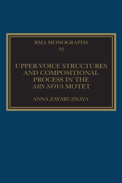 Upper-Voice Structures and Compositional Process in the Ars Nova Motet