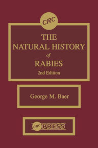 Title: The Natural History of Rabies, Author: George M. Baer