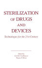 Sterilization of Drugs and Devices: Technologies for the 21st Century