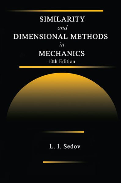 Similarity and Dimensional Methods in Mechanics