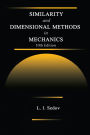 Similarity and Dimensional Methods in Mechanics