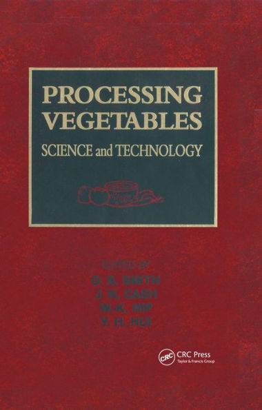 Processing Vegetables: Science and Technology