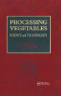 Processing Vegetables: Science and Technology