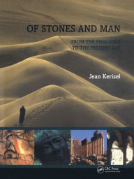 Title: Of Stones and Man: From the Pharaohs to the Present Day, Author: Jean Kerisel