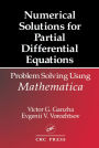 Numerical Solutions for Partial Differential Equations: Problem Solving Using Mathematica