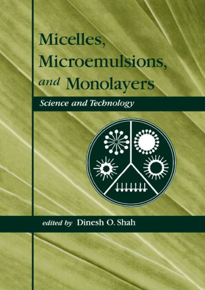 Micelles: Microemulsions, and Monolayers: Science and Technology