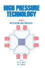 High Pressure Technology: Volume 2: Applications and Processes