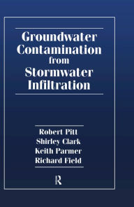 Title: Groundwater Contamination from Stormwater Infiltration, Author: Robert E. Pitt