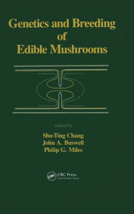 Title: Genetics and Breeding of Edible Mushrooms, Author: A.C. Chang