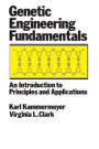 Genetic Engineering Fundamentals: An Introduction to Principles and Applications