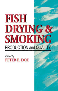 Title: Fish Drying and Smoking: Production and Quality, Author: Peter E. Doe