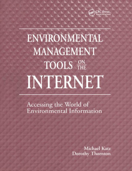 Environmental Management Tools on the Internet: Accessing the World of Environmental Information