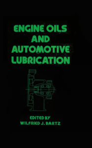 Title: Engine Oils and Automotive Lubrication, Author: Wilfried J. Bartz