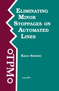 Title: Eliminating Minor Stoppages on Automated Lines, Author: Kikuo Suehiro