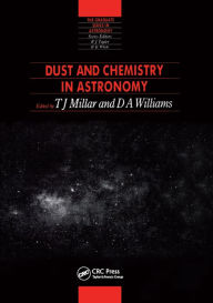 Title: Dust and Chemistry in Astronomy, Author: T.J Millar