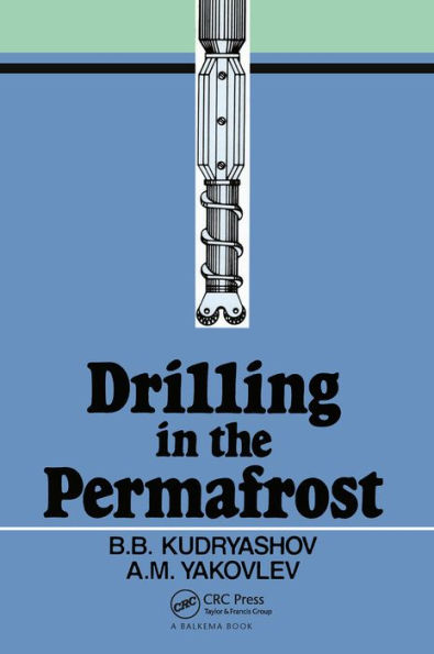 Drilling in the Permafrost: Russian Translations Series, volume 84