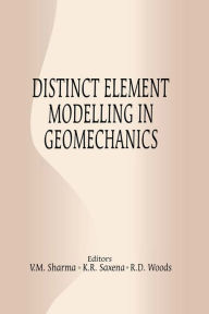 Title: Distinct Element Modelling in Geomechanics, Author: K.R. Saxena