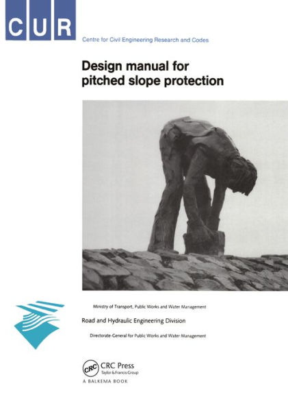 Design Manual for Pitched Slope Protection: CUR-Reports 155