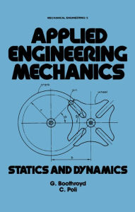 Title: Applied Engineering Mechanics: Statics and Dynamics, Author: C. Poll