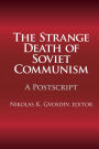 The Strange Death of Soviet Communism: A Postscript