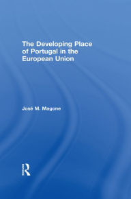 Title: The Developing Place of Portugal in the European Union, Author: Jose Magone