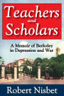 Teachers and Scholars: A Memoir of Berkeley in Depression and War