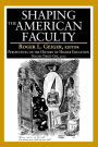 Shaping the American Faculty: Perspectives on the History of Higher Education