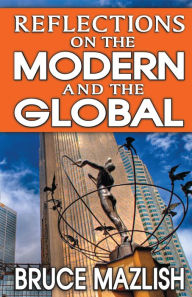 Title: Reflections on the Modern and the Global, Author: Bruce Mazlish