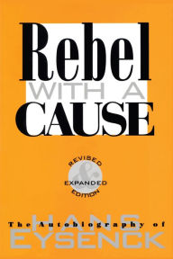 Title: Rebel with a Cause, Author: Hans Eysenck