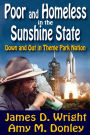 Poor and Homeless in the Sunshine State: Down and Out in Theme Park Nation